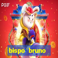 bispo bruno leonardo fortuna